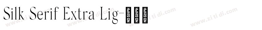 Silk Serif Extra Lig字体转换